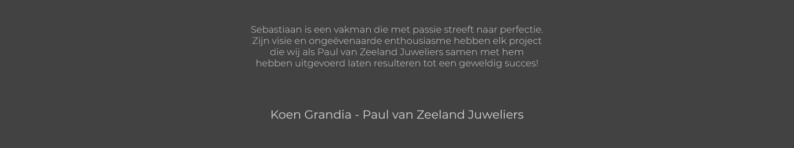 Koen Grandia - Paul van Zeeland Juweliers